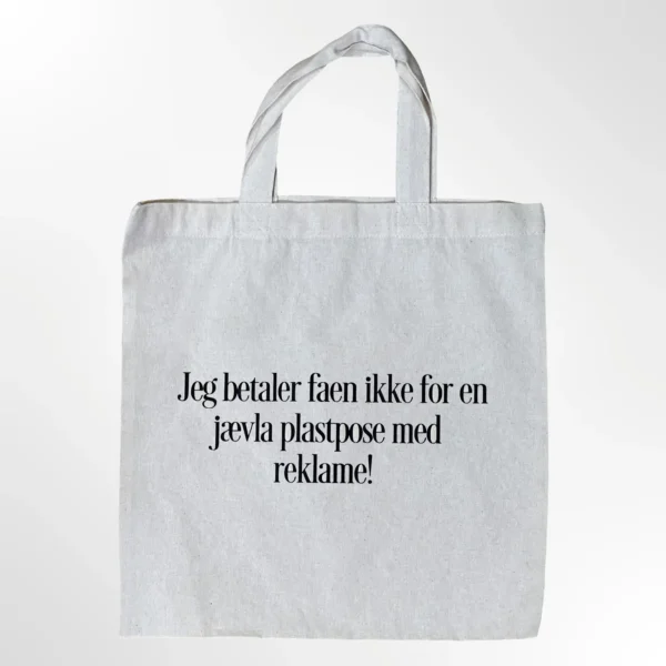 Handlenett med teksten: Jeg betaler faen ikke for en jævla plastpose med reklame. Laget av Fiffis Gaver.