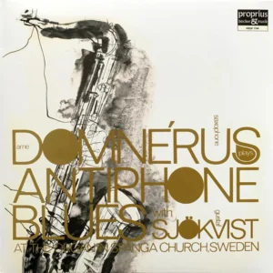 Arne Domnérus With Gustaf Sjökvist - Antiphone Blues (PROP 7744)