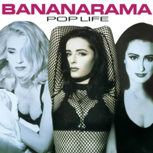 Bananarama - Pop Life (828246.1)
