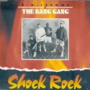 B.B. Jerome & The Bang Gang - Shock Rock (1C 060 20 4168 6)