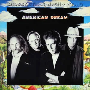 Crosby, Stills, Nash & Young - American Dream (7 81888-1)