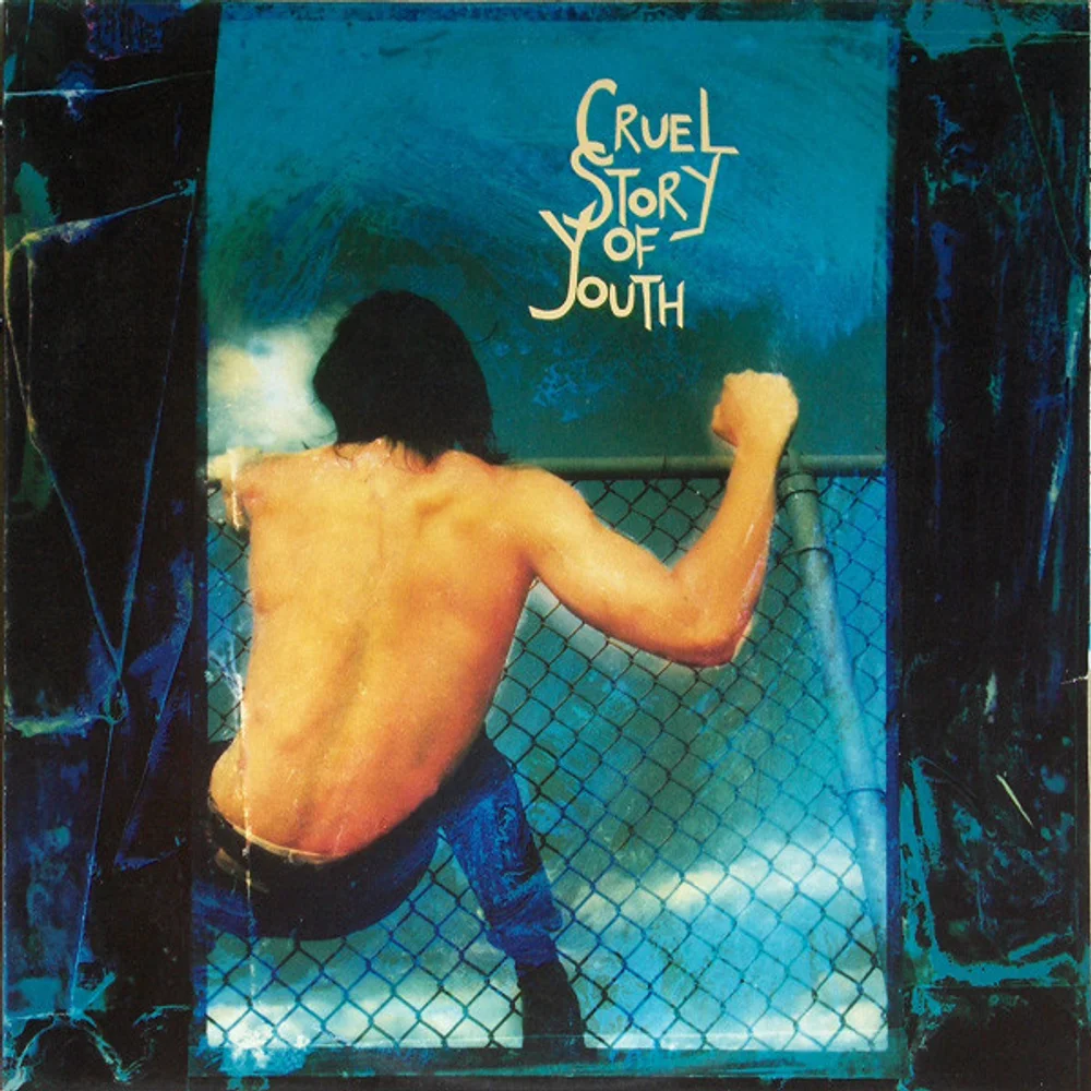 Cruel Story Of Youth - Cruel Story Of Youth (CBS 463421 1)