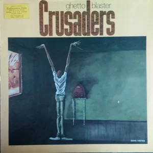 Crusaders* - Ghetto Blaster (250 462-1)
