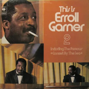 Erroll Garner - This Is Erroll Garner 2, Including The Famous "Concert By The Sea" (S 68 219)