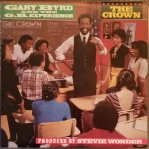 Gary Byrd And The G.B. Experience* - The Crown (4507WG)