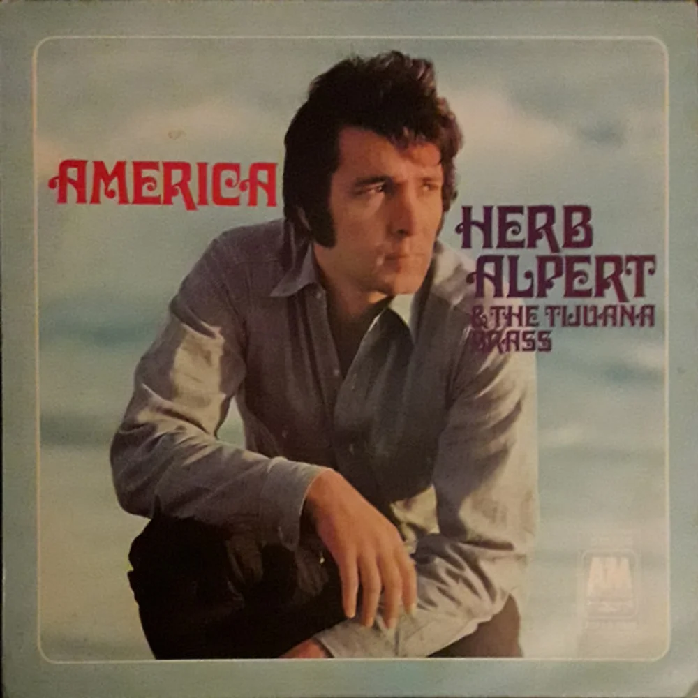 Herb Alpert & The Tijuana Brass - America (AMLB 1000)