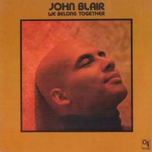 John Blair - We Belong Together (CTI 7 5004)