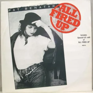 Pat Benatar - All Fired Up (PATX 5)