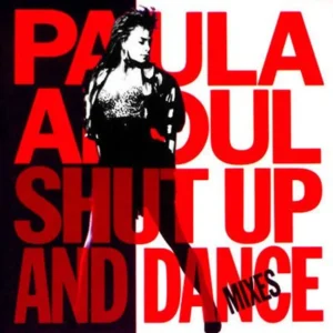 Paula Abdul - Shut Up And Dance (The Dance Mixes) (210 704)