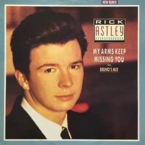 Rick Astley - My Arms Keep Missing You (Bruno's Mix) (PT 41684 R)