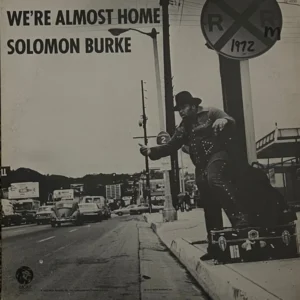 Solomon Burke - We're Almost Home (SE-4830)