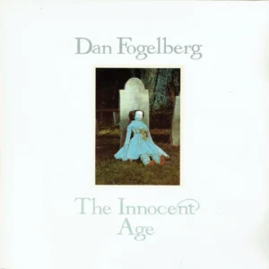 Dan Fogelberg - The Innocent Age (EPC 88533)