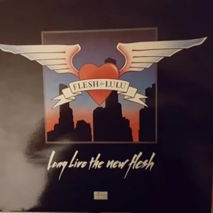 Flesh For Lulu - Long Live The New Flesh (BBL 82)