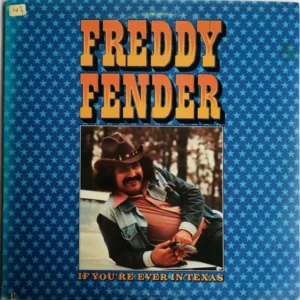 Freddy Fender (2) - If You're Ever In Texas (DOSD-2061)