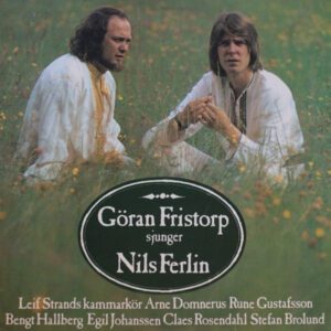 Göran Fristorp & Leif Strands Kammarkör - Göran Fristorp Sjunger Nils Ferlin "En Luffare Är Jag" (SLP-2557)