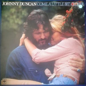 Johnny Duncan (3) - Come A Little Closer (S CBS 82571)