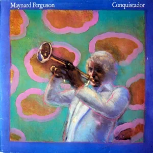Maynard Ferguson - Conquistador (CBS 81839)