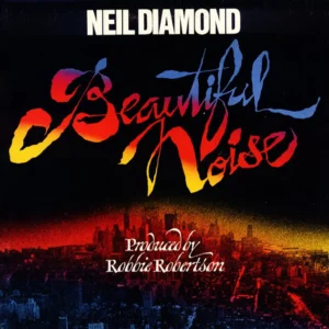 Neil Diamond - Beautiful Noise (CBS 86004)