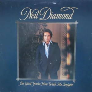 Neil Diamond - I'm Glad You're Here With Me Tonight (CBS 86044)