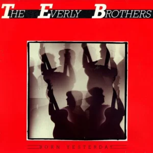 The Everly Brothers* - Born Yesterday (826 142-1)