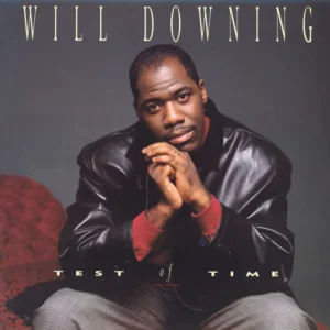 Will Downing - Test Of Time (0-96530)