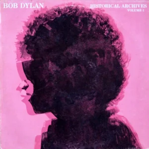 Bob Dylan - Historical Archives Vol. 1 (GI)
