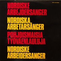Various - Nordiske Arbejdersanger = Nordiska Arbetarsånger = Pohjoismaisia Työväenlauluja = Nordiske Arbeidersanger (AOFS 1102)