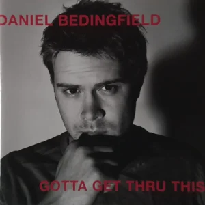 Daniel Bedingfield - Gotta Get Thru This (980000-0)